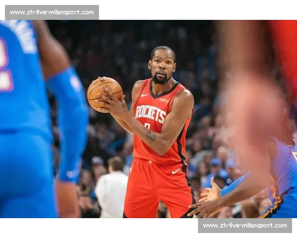 杜兰特空降火箭！8 换 1 震撼交易重塑联盟格局